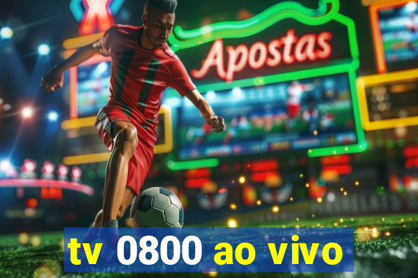 tv 0800 ao vivo
